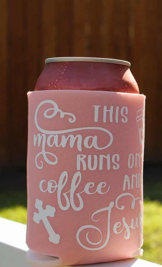 Can Cooler-"This Mama Runs on Coffee & Jesus"-Pink