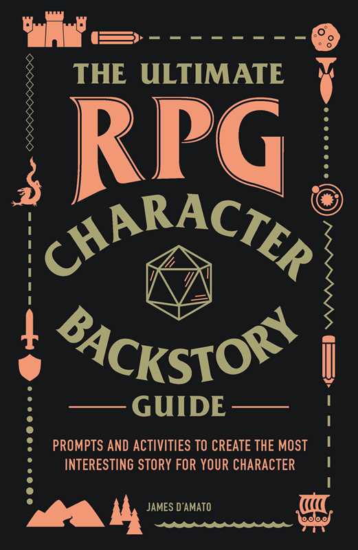 Ultimate RPG Character Backstory Guide by James D’Amato